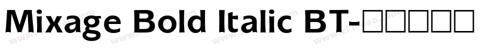 Mixage Bold Italic BT字体转换